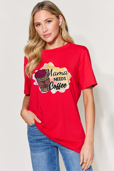 Simply Love Mama Needs Coffee Full Size T-Shirt
