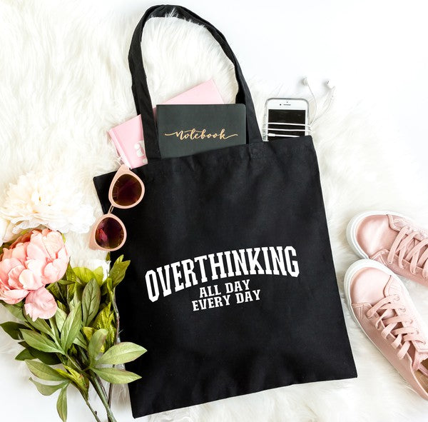 Overthinking All Day Tote