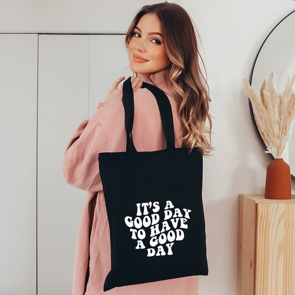 It's A Good Day Tote
